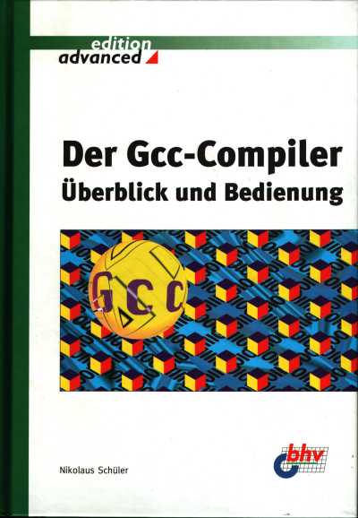 Der GCC-Compiler. Überblick und Bedienung